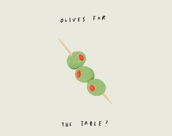 olives for the table ? PRINT | A5 poster wall art illustration art sketch quote kitchen romantic tapas olive