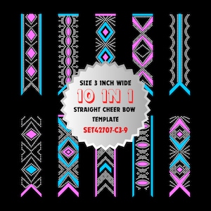 May include: Ten 3-inch wide straight cheer bow templates with different geometric designs in pink, blue, and white. The designs include diamonds, waves, and arrows. The text "10 IN 1" and "SIZE 3 INCH WIDE" are in red and white. The text "STRAIGHT CHEER BOW TEMPLATE" is in black. The text "SET42707-C3-9" is in black.
