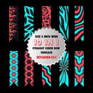 May include: Ten 3-inch wide cheer bow templates with different patterns in pink, blue, and white on a black background. The text "10 IN 1 STRAIGHT CHEER BOW TEMPLATE SET40308-C3-7" is on a white circle.