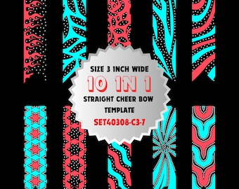 May include: Ten 3-inch wide cheer bow templates with different patterns in pink, blue, and white on a black background.  The text "10 IN 1 STRAIGHT CHEER BOW TEMPLATE SET40308-C3-7" is on a white circle.