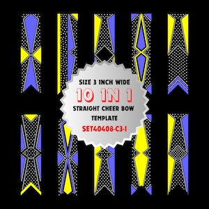 May include: Ten different designs for a 3 inch wide cheer bow. The designs are in blue, yellow, and white with a black background. The designs are all straight and have a dotted pattern. The text on the image reads "Size 3 inch wide 10 in 1 Straight Cheer Bow Template SET40408-C3-1".