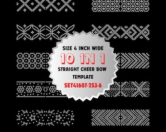 May include: Ten 4-inch wide straight cheer bow templates with different geometric designs.  The designs are made of white dots on a black background.  The text "SIZE 4 INCH WIDE 10 IN 1 STRAIGHT CHEER BOW TEMPLATE SET41607-2S3-6" is on a white starburst.