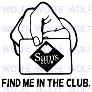 Find Me In The (Sam&#39;s) Club - PNG, SVG & AI Bundle Pack