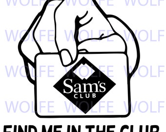 Find Me In The (Sam's) Club - PNG, SVG, & AI Bundle Pack