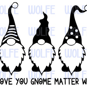 I Love You Gnome Matter What - SVG, PNG, & AI File Bundle