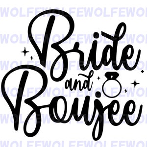Bride and Boujee AND Bad and Boozie - 2SVGs & 2PNGs File bundle pack