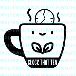 PACK OF 15 - Clock That Tea (5 Pngs, 5 Svgs, & 5 Adobe Illustrator ...
