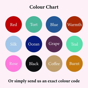 May include: Color chart with 12 different color swatches. The colors are: red, tort, blue, warmth, silk, ocean, grape, teal, rose, black, coffee, and burnt.