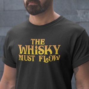 The Whisky Must Flow Whisky Tshirt - Whiskey Tee tshirt - Dune Tshirt - Whisky gift - Spice Must Flow Scotland Tshirt - Scottish
