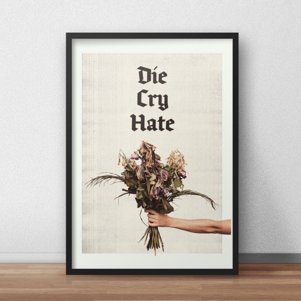 Live Laugh Love / Die Cry Hate - Funny Wall Art Print, Typography Poster, Inspirational Quote