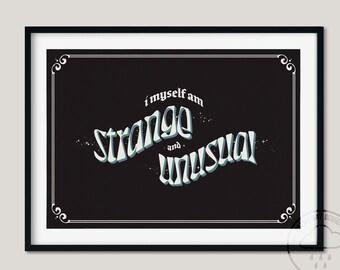 I Myself Am Strange And Unusual - Typography Poster Print - Funny Quote Poster - Strange and Unusual Poster - Lydia Beetlejuice Poster