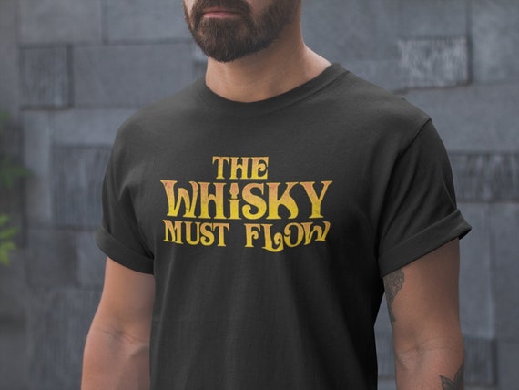 The Whisky Must Flow Whisky Tshirt - Whiskey Tee tshirt - Dune Tshirt - Whisky gift - Spice Must Flow Scotland Tshirt - Scottish