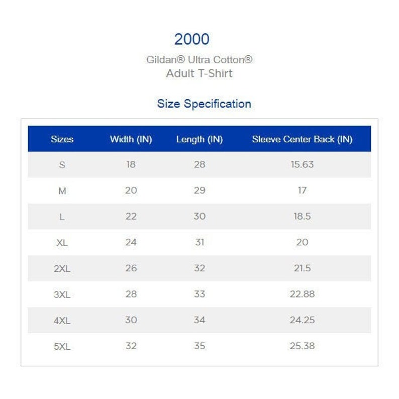 May include: A size chart for Gildan Ultra Cotton adult t-shirts. The chart shows the width, length, and sleeve centre back measurements in inches for sizes S through 5XL.