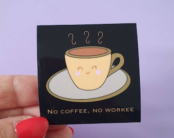 No coffee no workee individual sticker . Laptop sticker  . Planner sticker.  Die cut