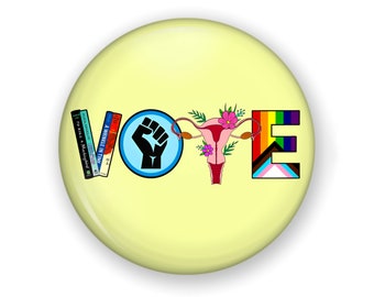 Vote Button or Magnet, Womens Right to Chose, BTM Vote, LGBTQ Vote, Banned Books, Voting Button, Vote 2024, Get Out the Vote, Protest Pin