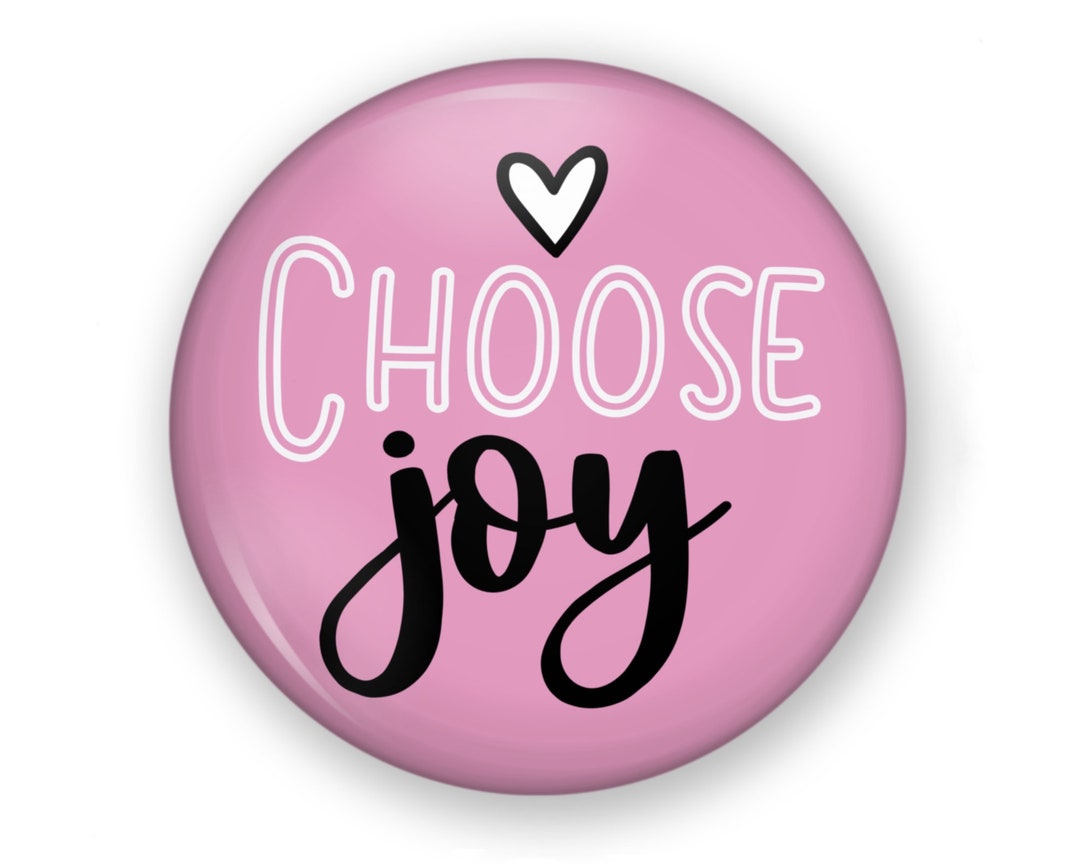 Choose Joy Button or Magnet, 2 Size Choices - Etsy