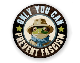 Portland Frog Button or Magnet: Only You Can Prevent Fascism Protest Button