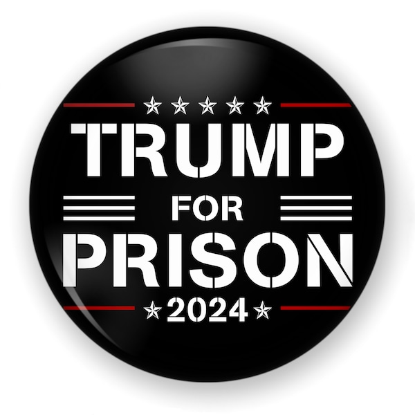 Trump For Prison Button or Magnet, Trump Mug Shot Pin, Trump for Prison, Trump Indicted Button, Trump Inmate Number, Trump Mug Shot Magnet