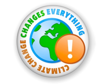 May include: A white button with the text "Climate Change Everything" in a circle around a blue globe with green continents. An orange exclamation point is on top of the globe.