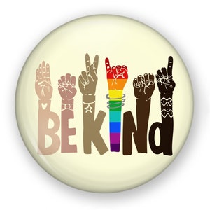 Be Kind Sign Language, Be Kind Sing Language Button Magnet, Sign Language Pin, Be Kind Pin, Be Kind Button, Be Kind Magnet, Respect Button