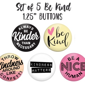Set of Be Kind Buttons or Magnets, Be Kind Pins, Be Kind Magnets, Positive Gift, Kindness, Fridge Magnets, Heart Buttons, Kindness Heart