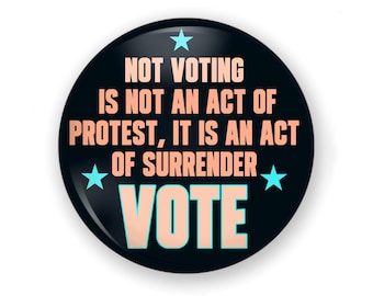2.25” VOTE Pin-Back Button, 2 Choices VOTE BLUE Pin, Fridge Magnet Option Available