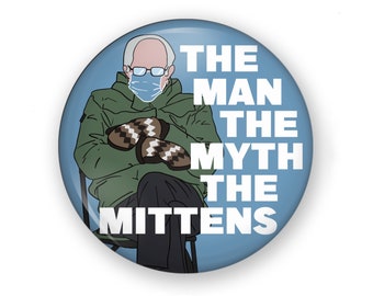 The Man The Myth The Mittens Bernie Button or Magnet, Bernie Mittens Pin, Bernie Sanders Mittens, Bernie Mittens Button, Bernie Sanders Pin