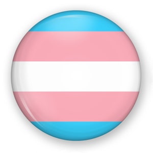 Trans Flag, Trans Flag Button, Trans Button, Trans Pin, Trans Magnet, Trans Lives Matter, Drag Queen Button, Drag Pin Gift