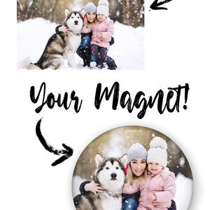 May include: A round magnet featuring a photo of a woman and a young child with a dog in a snowy winter setting. The photo shows the woman and child smiling and hugging the dog.