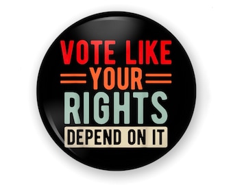 Vote Blue Pin-Back Button (1.25" or 2.25") Political Pin: Protect Your Rights