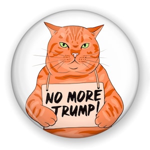 No More Trump Button or Magnet, Anti-Trump Button, Trump is Dangerous, Vote Kamala Button, Kamala Harris, Vote Blue, Childless Cat Ladies
