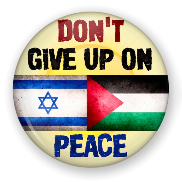 Don’t Give Up On Peace Button or Magnet, Peace Button, Peace Pin, Anti-War, Stop War, Peace Activist Button, Protest Button, World Peace Pin