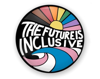 Inclusive Button or Magnet, Inclusivity, Trans Pin, Trans Button, We Are One, LGBTQ Button, LGBTQ Pin, Unity, Pride Button, Diversity Button