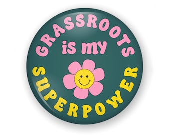 Grassroots Activist Button or Magnet: Protest Pin