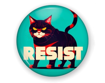 Resist Cat Button or Magnet, Protest Art