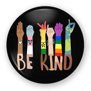 Be Kind Sign Language, Be Kind Sing Language Button Magnet, Trans Be Kind Button, Be Kind Pin, Be Kind Button, Be Kind Magnet, LGBTQ Button