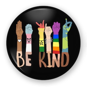 Be Kind Sign Language, Be Kind Sing Language Button Magnet, Trans Be Kind Button, Be Kind Pin, Be Kind Button, Be Kind Magnet, LGBTQ Button