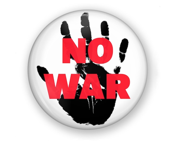 No War Button or Magnet, Peace Activist