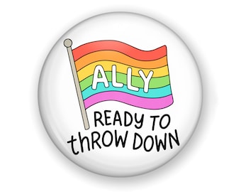 LGBTQ ALLY Button or Magnet, Pride Pin