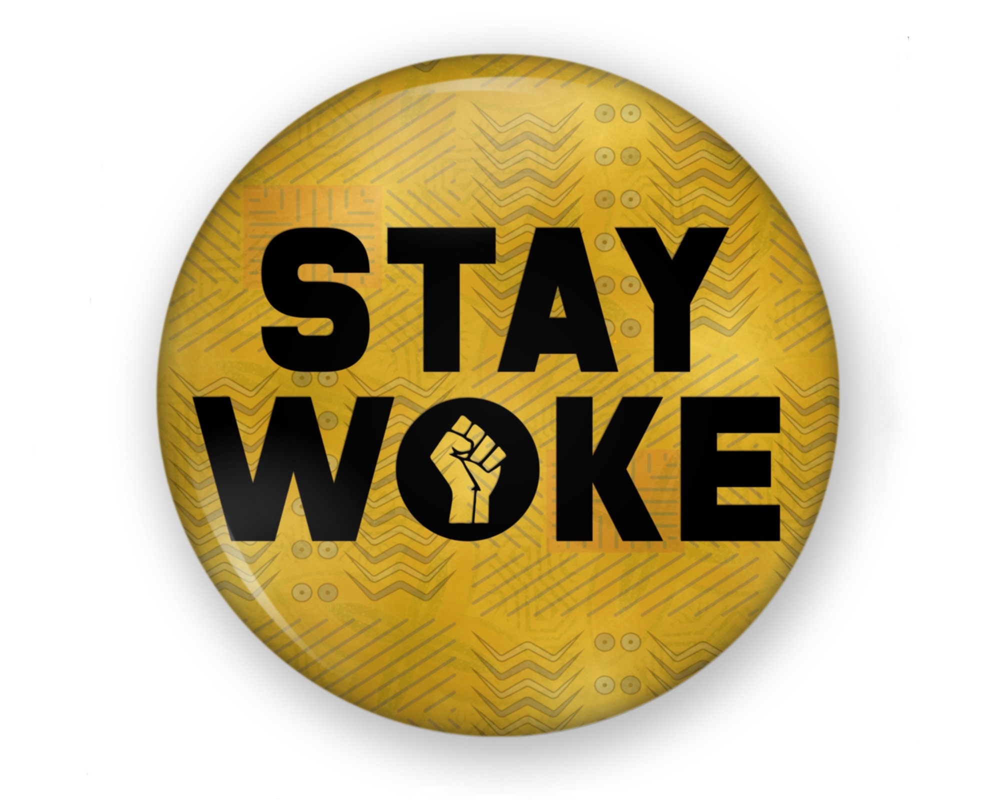 Stay Woke Button Or Magnet Stay Woke Pin Stay Woke Black Etsy