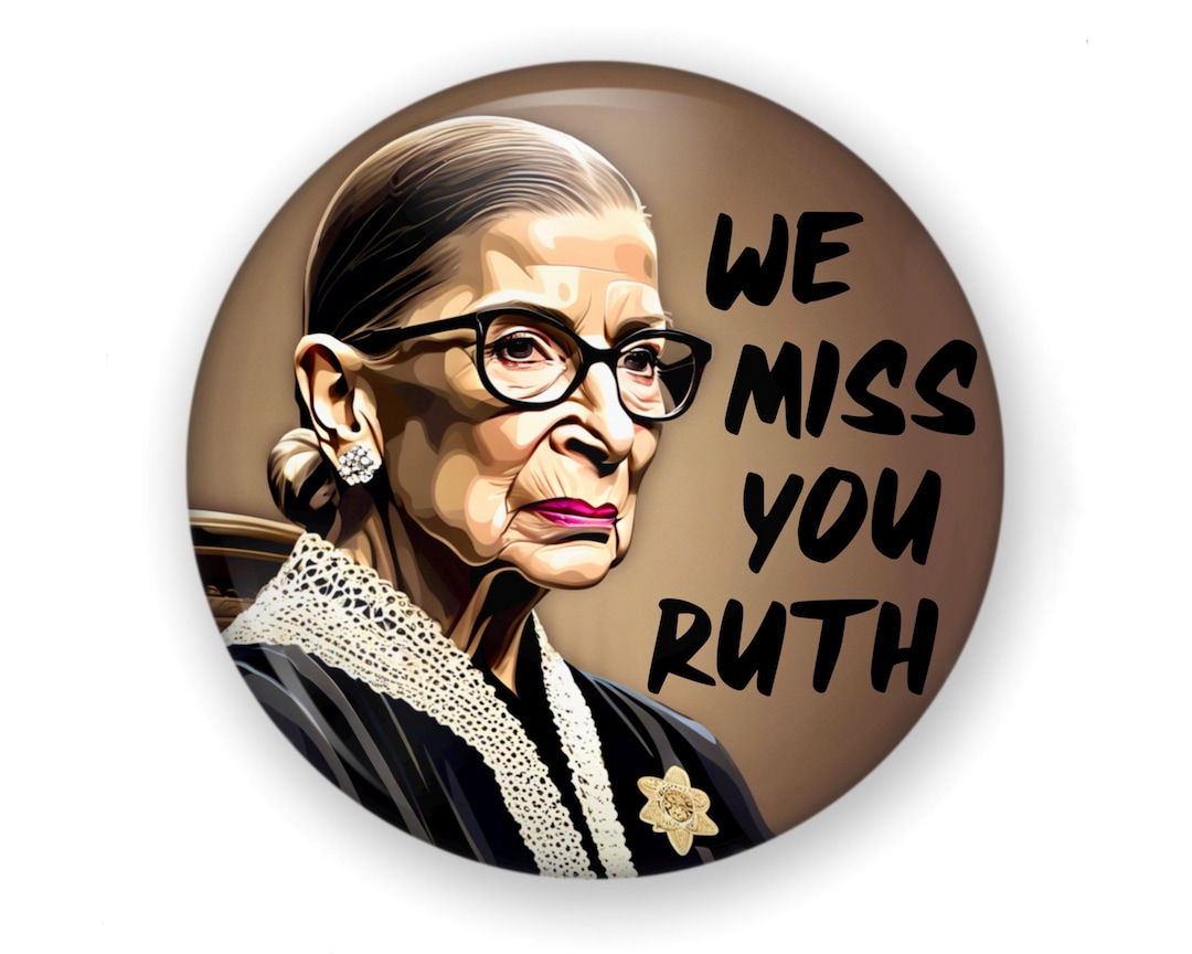 Ruth Roe Ruth Button or Magnet, Ruth Ginsburg Pin, Womens Right to Chose, We ...