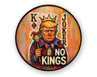 NO KINGS Protest Pin Button, Anti Trump Magnet