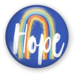 Hand Drawn Hope Rainbow Button or Magnet, Hope Rainbow Pin, Rainbow Pin, Rainbow Button, Rainbow Magnet, Give Hope, Hope Gift, Friend Gift