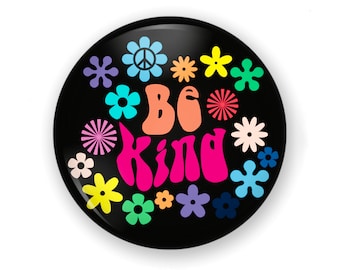 Be Kind Button or Fridge Magnet, Be Kind Pin, Be Kind Button, Be Kind Magnet, Human Kind, Kindness, Be Kind Gift, Gift Friend, Be Kind Retro
