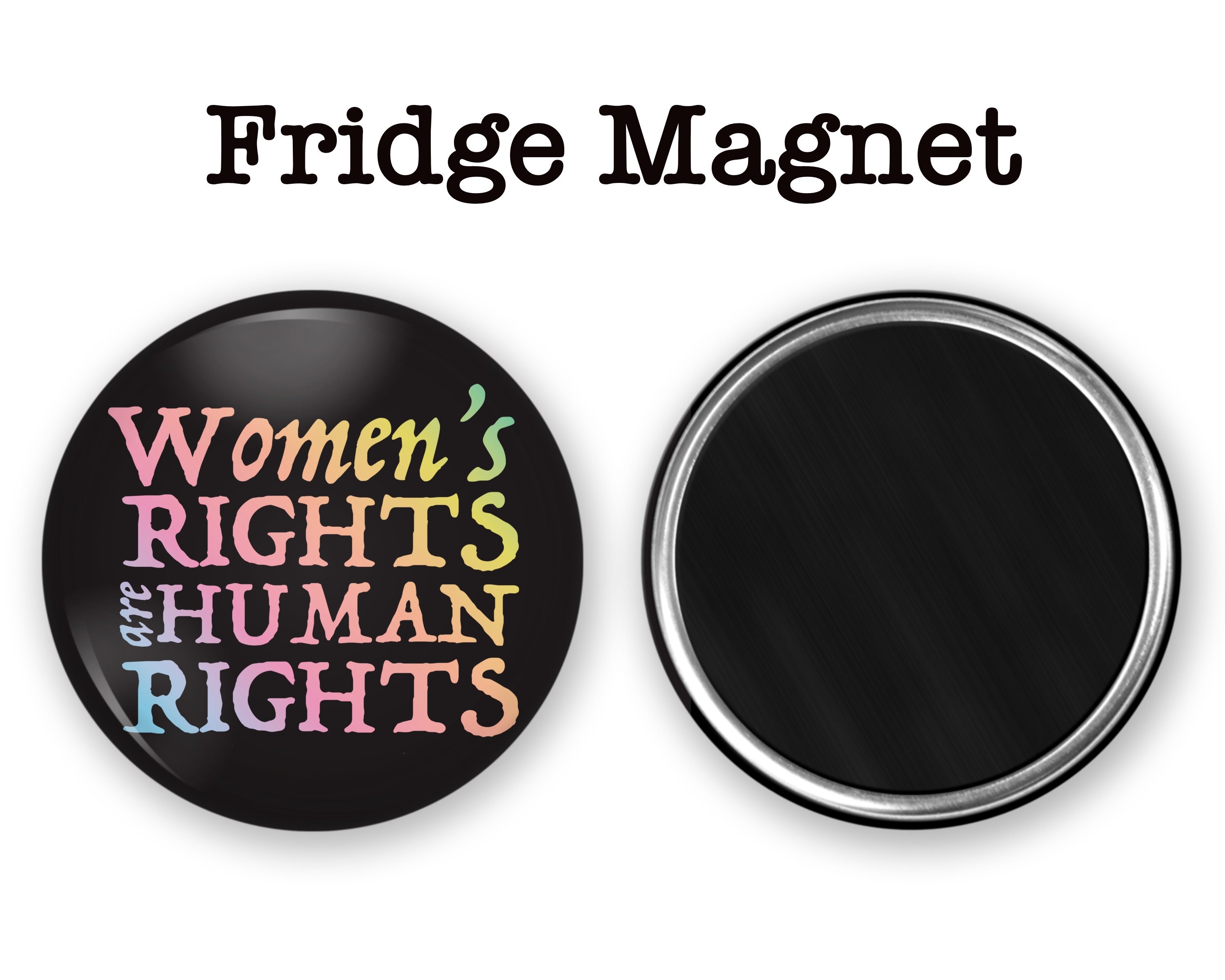 Women Rights Rally Button Womens Rights Are Human Rights Button or Magnet, Protect Roe Pin, Save ...