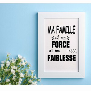 Wall decoration TO PRINT - Poster - Gift for the office, living room, kitchen, bedroom - &quot;My family is my strength and my weakness&quot;