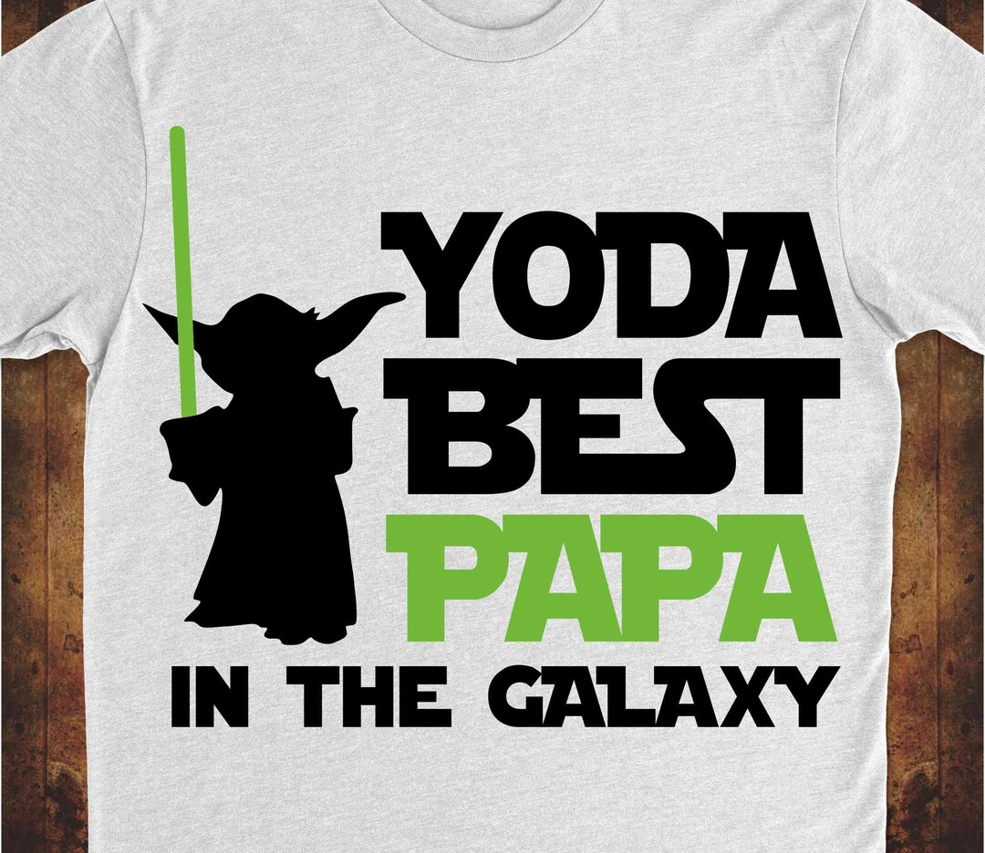 Yoda Best Papa in the Galaxy Svg, Star Wars Svg, Papa Svg, Fathers Day