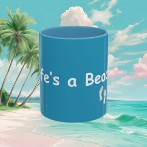 Life&#39;s a Beach Coffee Mug, Summer Mug Gift, Coastal Decor, Unique Beach Lover Gift, Vacation Coffee Cup, Ocean Themed Drinkware