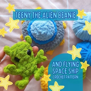 May include: Crochet pattern for a green alien and a blue and gray spaceship. The pattern is called "Teeny the Alien Beanie and Flying Spaceship Crochet Pattern".