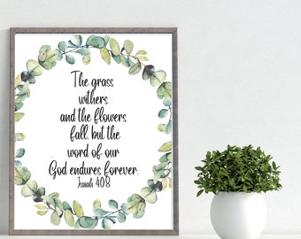 The Grass Withers Isaiah 40:8 Printable Home Decor | Christian Prints | Greenery Prints